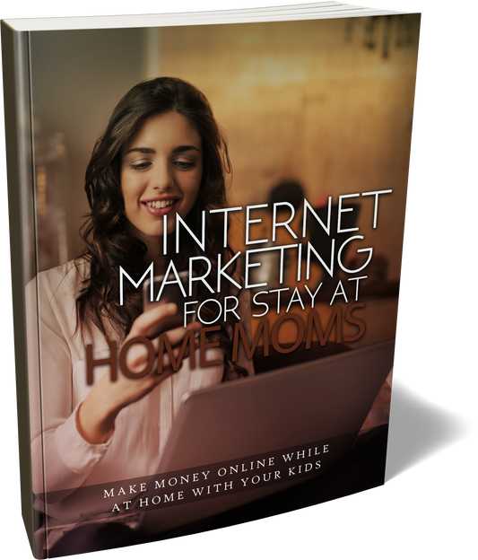 Internet Marketing for Stay-At-Home Moms