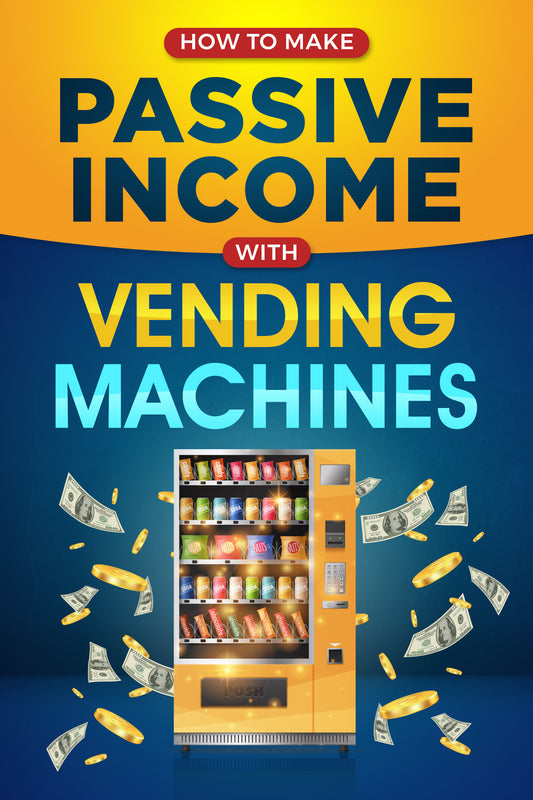 How To Make Passive Income With Vending Machines