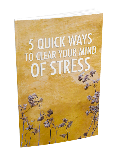 5 Quick Ways to Clear Your Mind of Stress