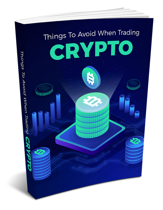Things to Avoid When Trading Crypto