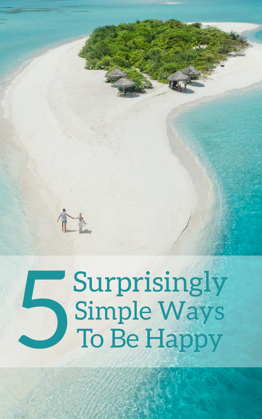 5 Surprisingly Simple Ways to Be Happy (Ebook & AudioBook)