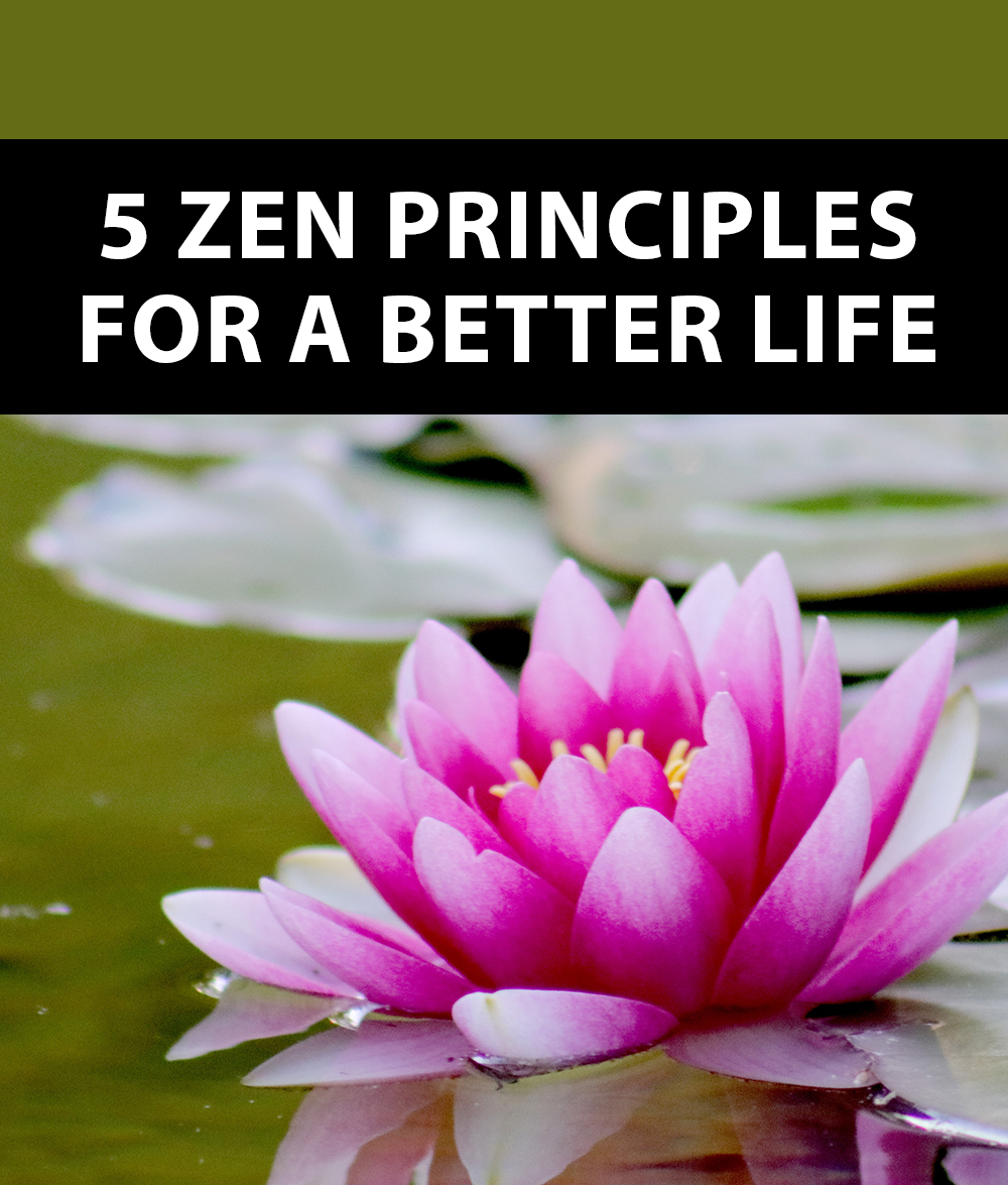 5 Zen Principles For A Better Life (Ebook & AudioBook)