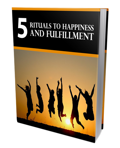 5 Rituals To Happiness And Fulfilment