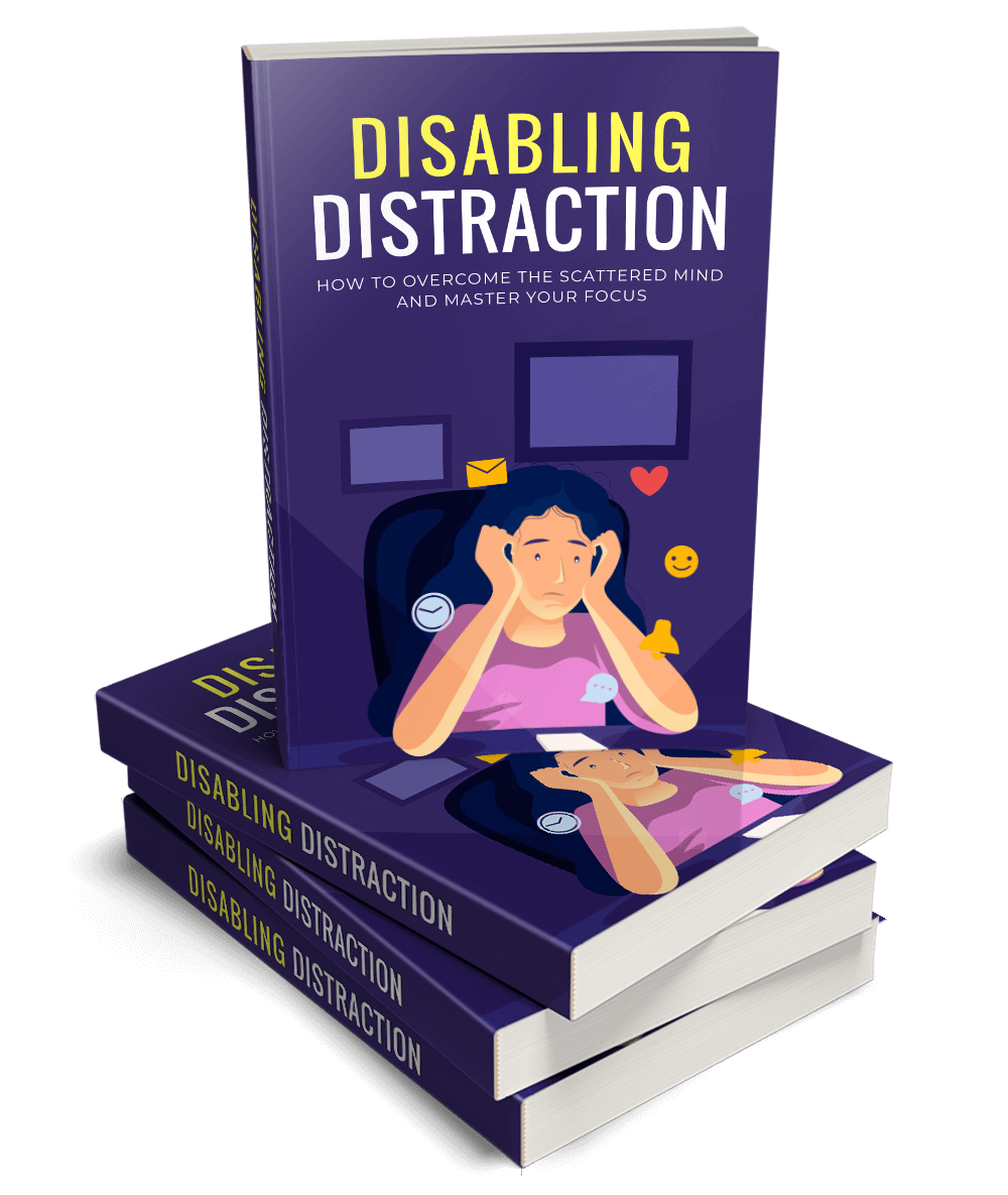 Disabling Distractions