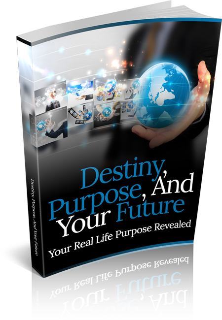 Destiny, Purpose And Your Future