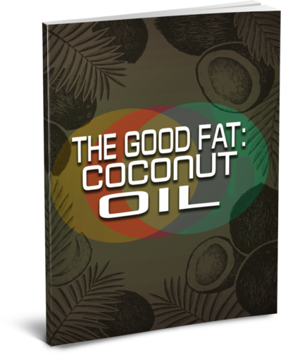 The Good Fat: Coconut Oil