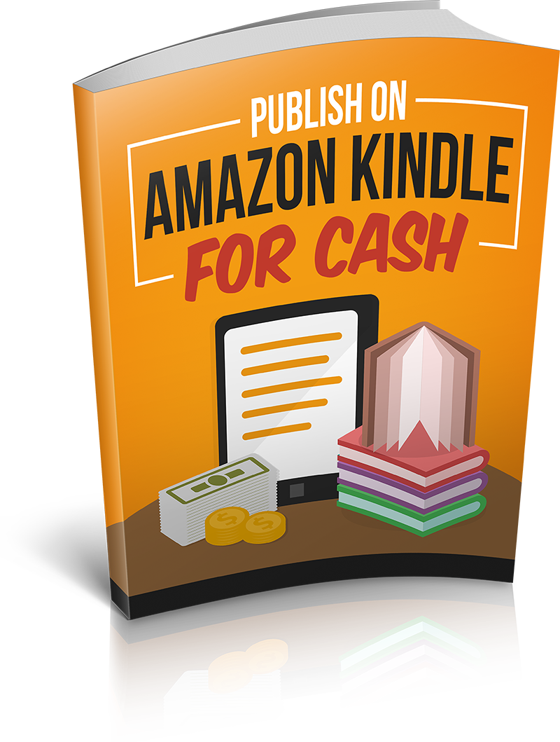 Publish On Amazon Kindle For Cash