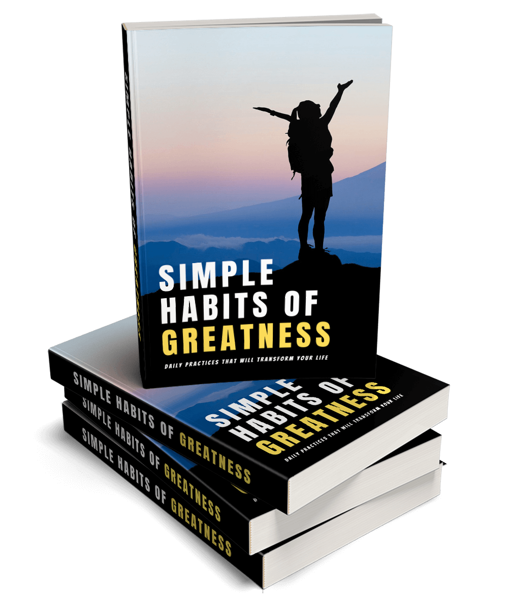 Simple Habits of Greatness