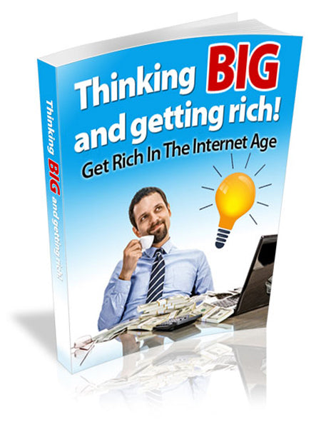 Thinking Big and Getting Rich