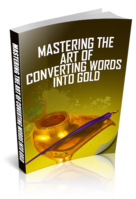Mastering the Art of Converting Words Into Gold