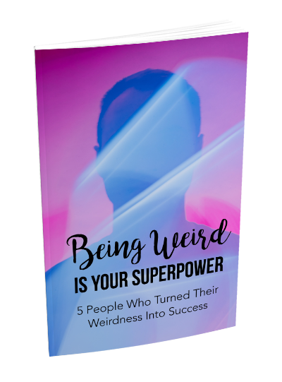 Being Weird is Your Superpower