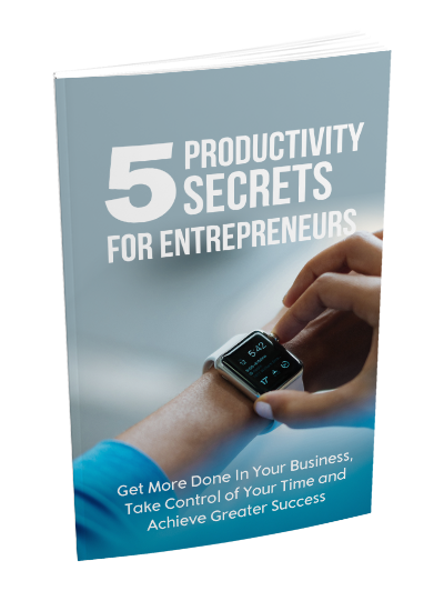 5 Productivity Secrets for Entrepreneurs